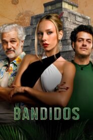 Bandidos 2024 S01 Complete NF Dual Audio Hindi