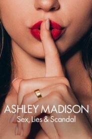 Ashley Madison Sex Lies and Scandal 2024 S01 Complete Dual Audio Hindi 1080p 720p 480p